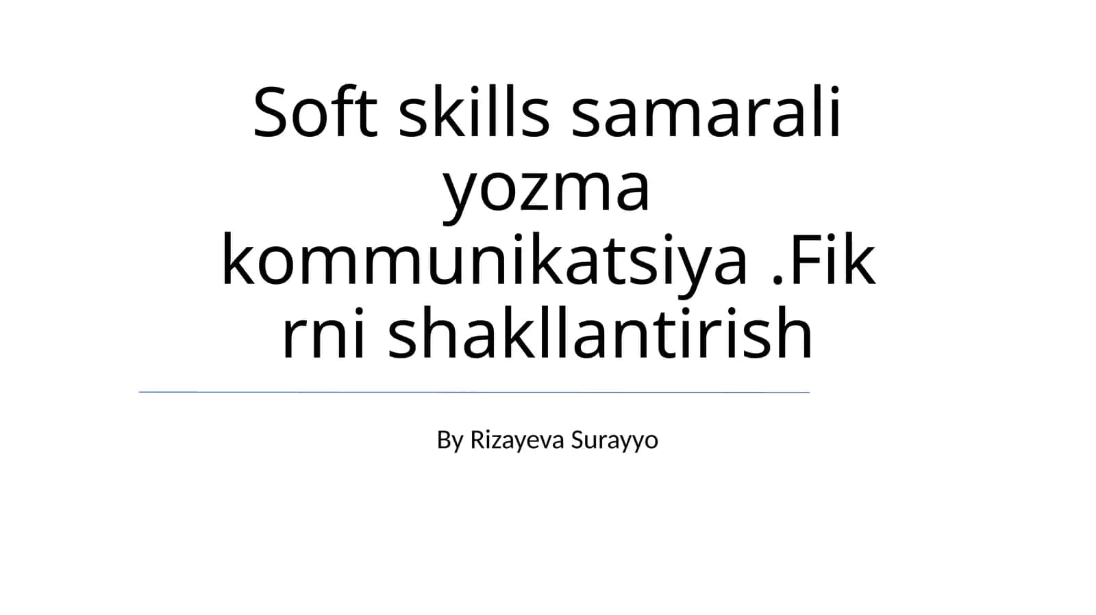 Soft skills samarali yozma kommunikatsiya.Fikrni shakllantirish