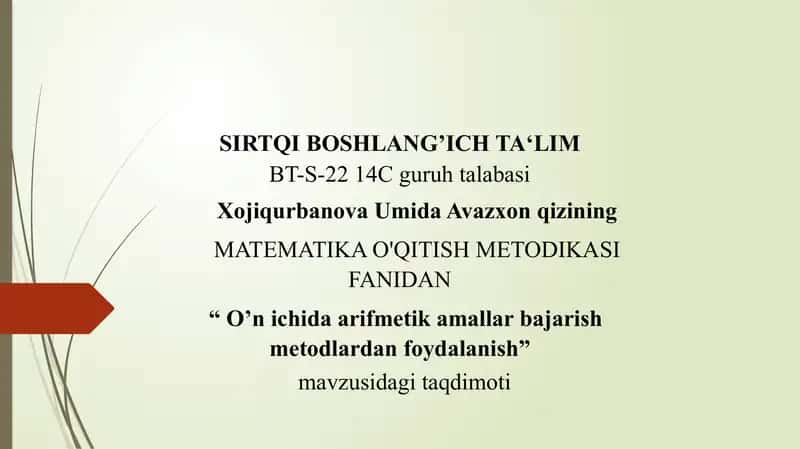 O’n ichida arifmetik amallar bajarish metodlardan foydalanish.