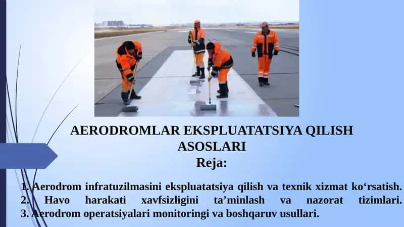 AERODROMLAR EKSPLUATATSIYA QILISH ASOSLARI