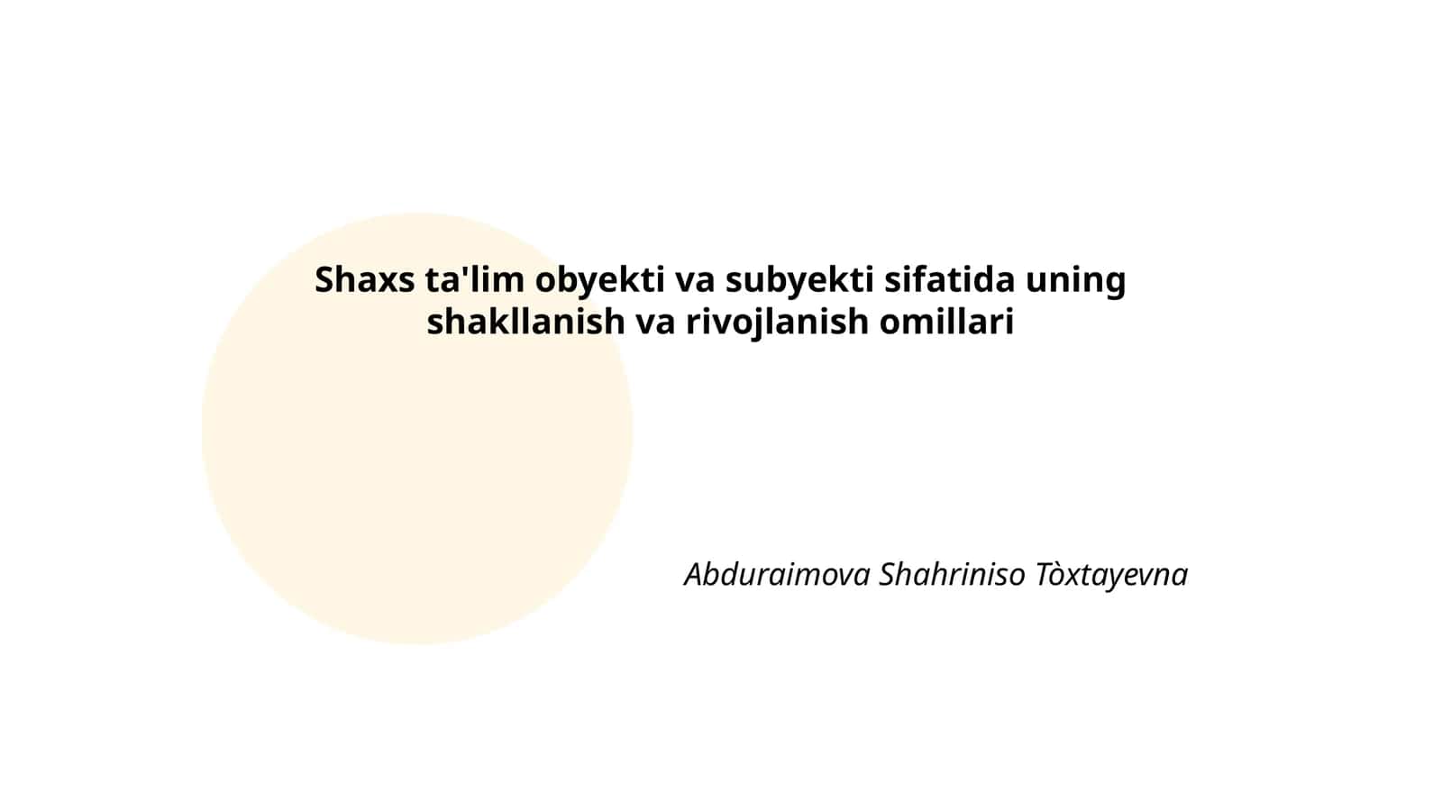 Shaxs ta'lim obyekti va subyekti sifatida uning shakllanish va rivojlanish omillari