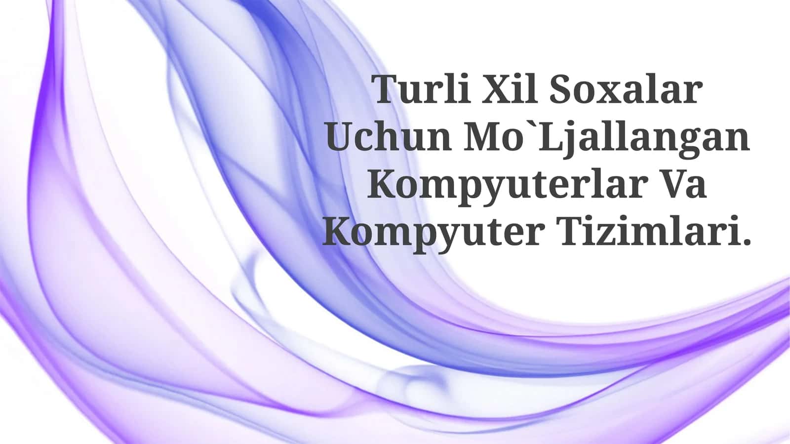 Kompyuterlar Va Kompyuter Tizimlari