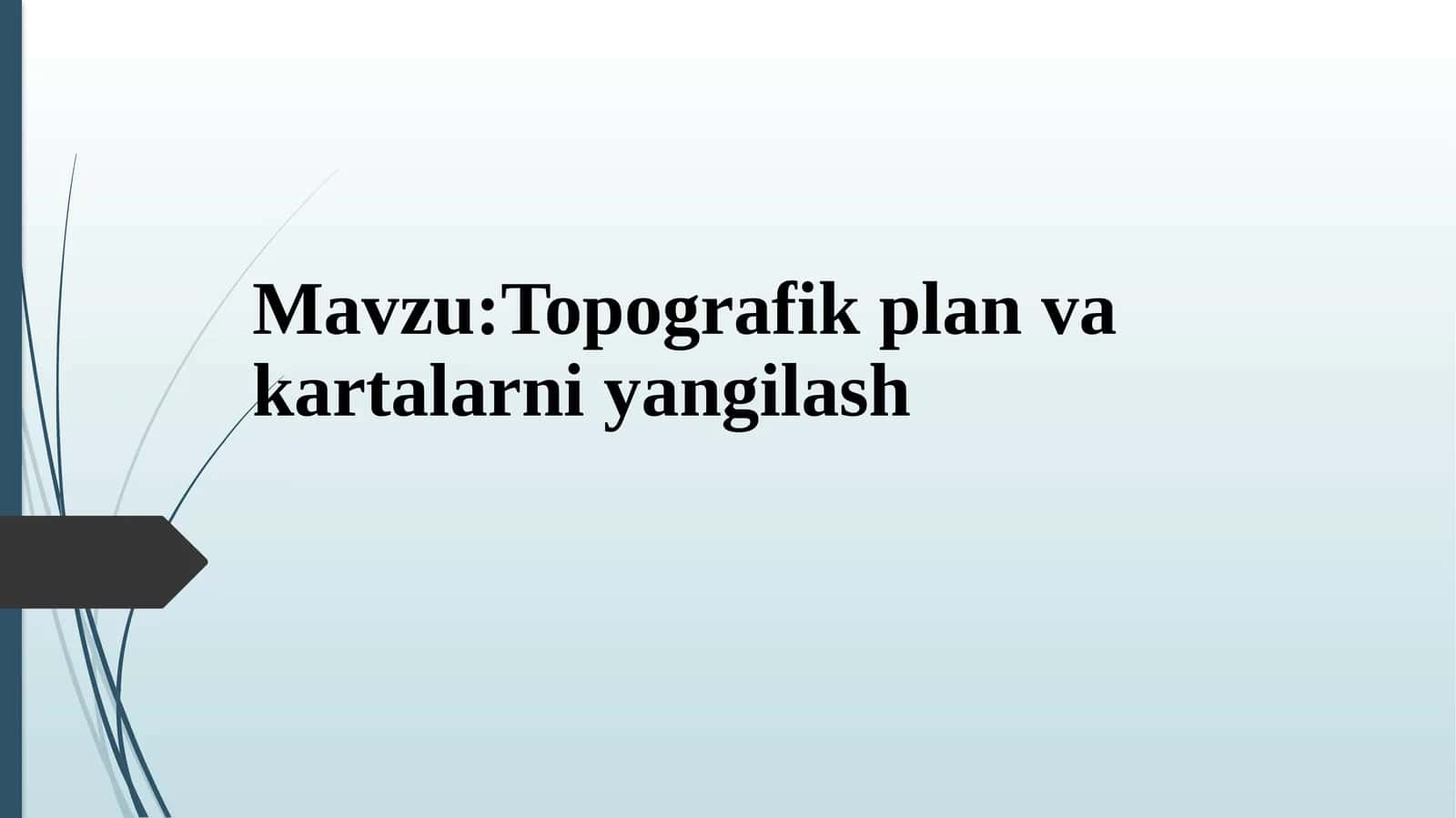 Topografik plan va kartalarni yangilash
