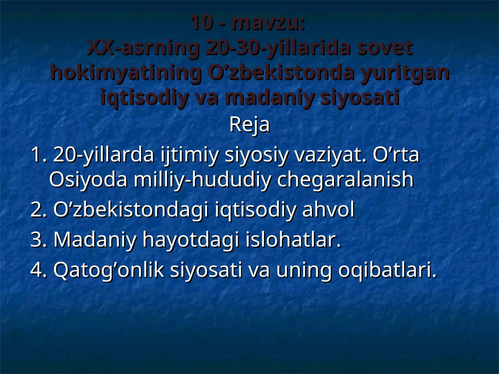 10-mavzu:XX-asrning 20-30-yillarida sovet hokimyatining O’zbekistonda yuritgan iqtisodiy va madaniy siyosati