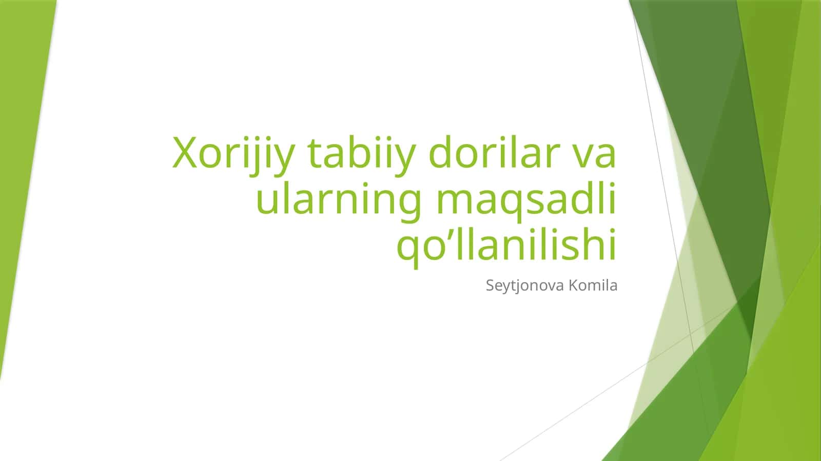 Xorijiy tabiiy dorilar va ularning maqsadli qo’llanilishi