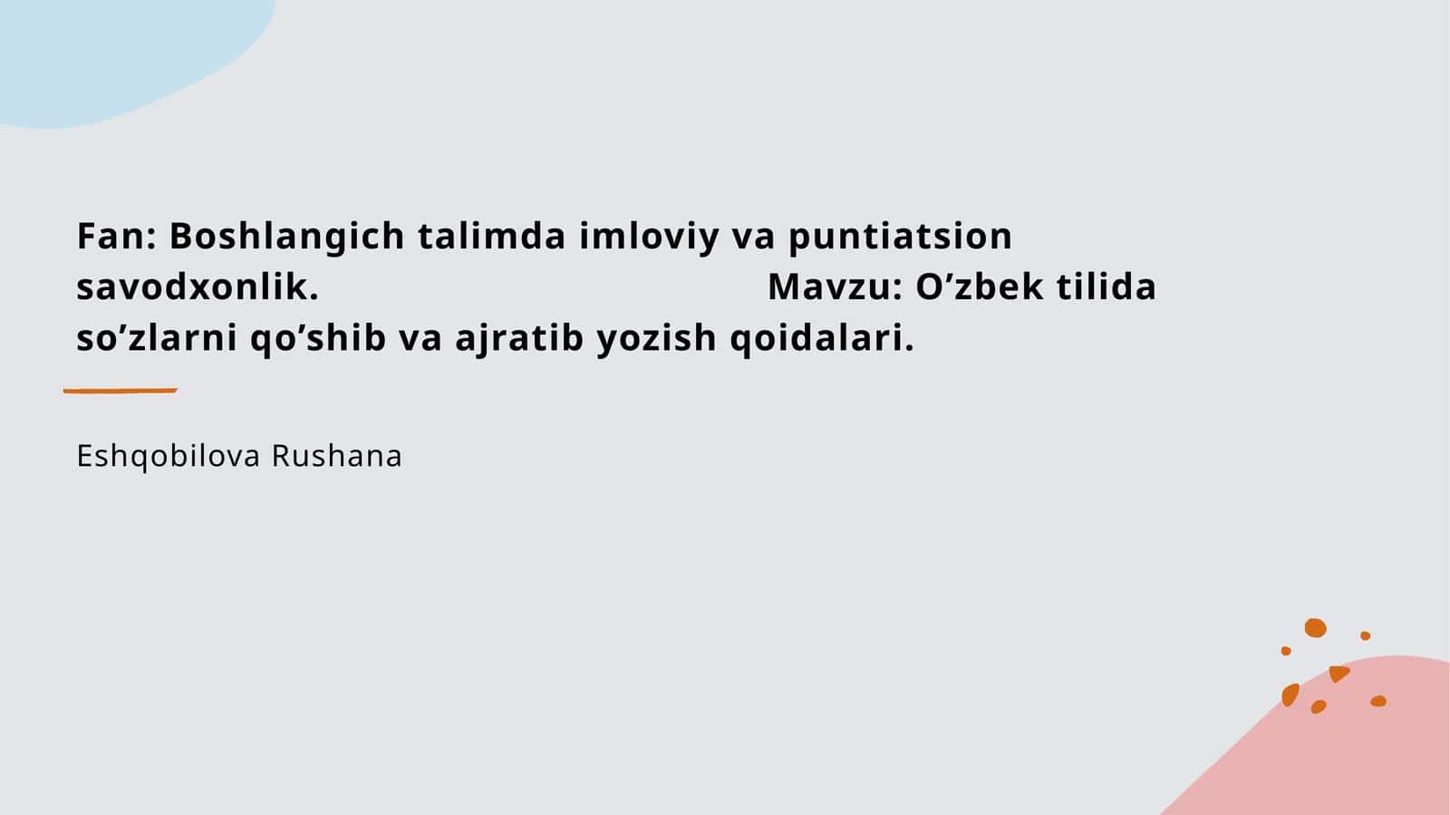 O’zbek tilida so’zlarni qo’shib va ajratib yozish qoidalari