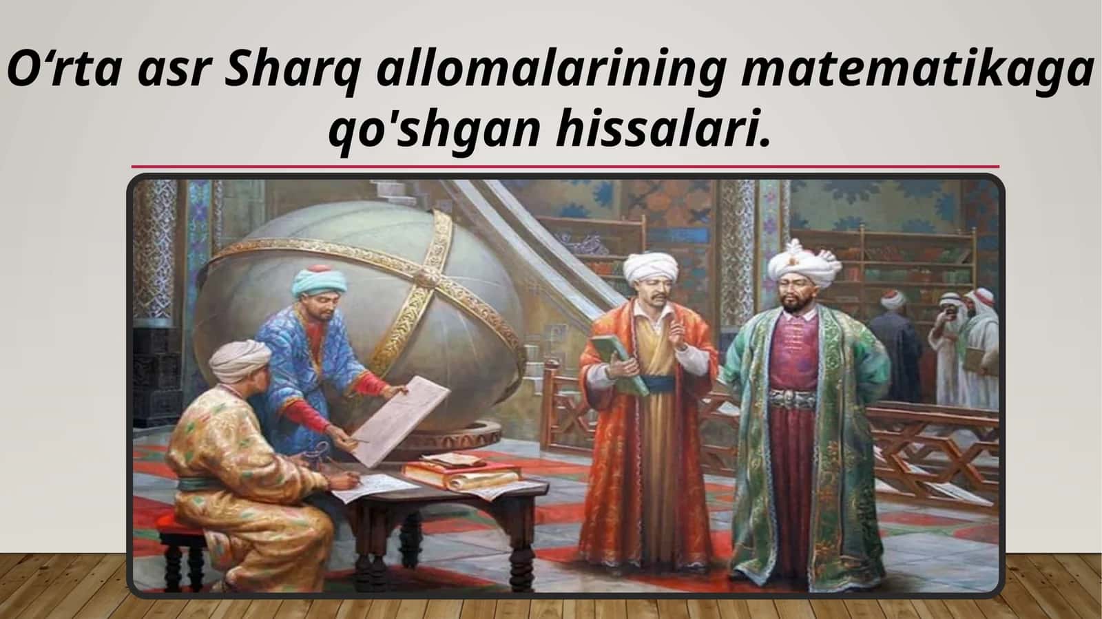 Matematikaga qo'shgan Sharq allomalar