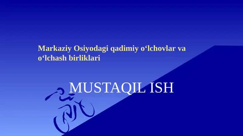Markaziy Osiyodagi qadimiy o‘lchovlar va o‘lchash birliklari