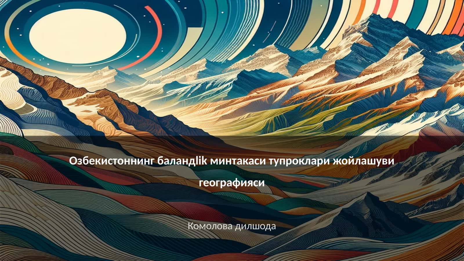 Узбекистоннинг баландлик минтакаси тупроклари жойлашуви географияси