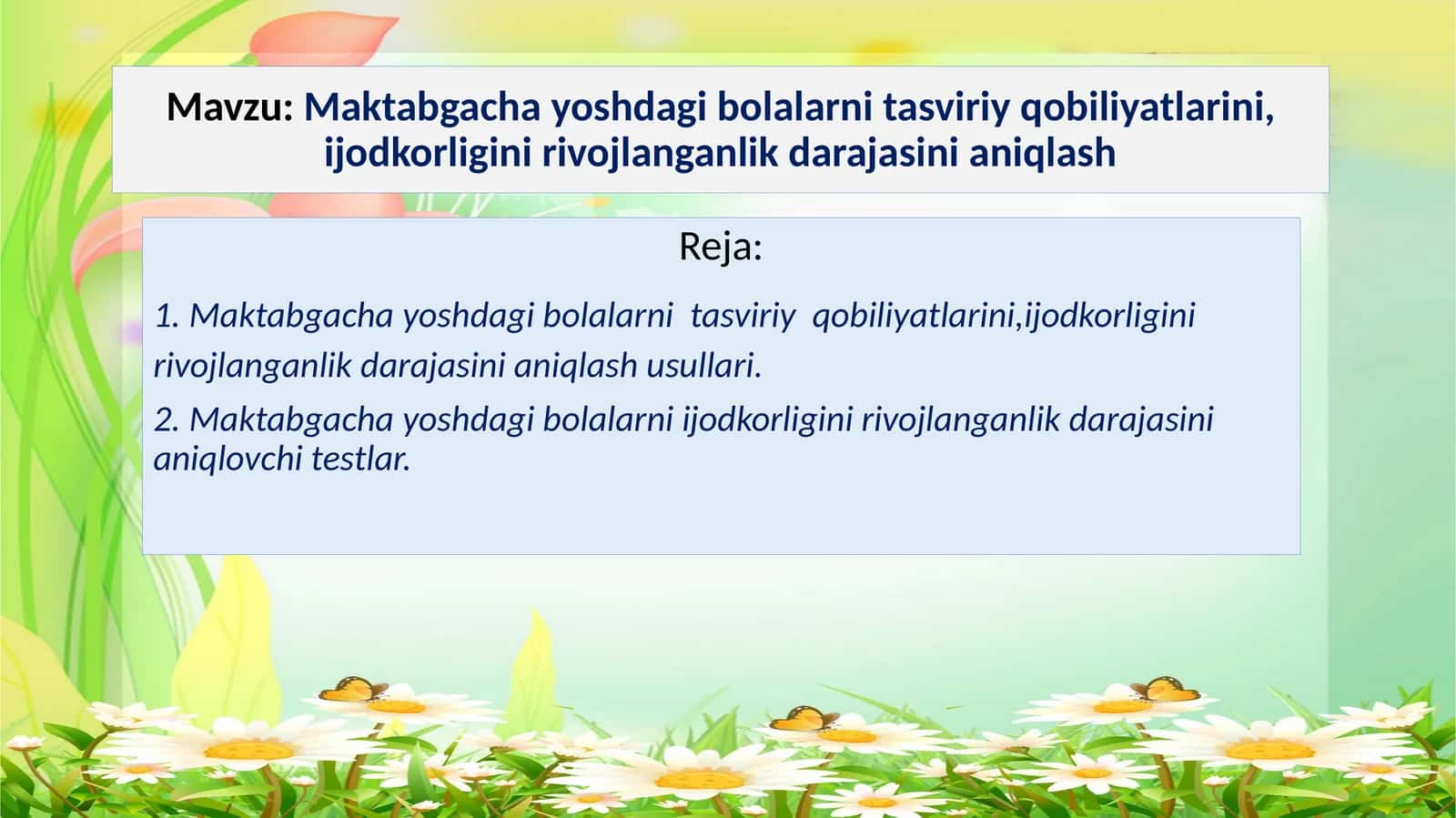 Maktabgacha yoshdagi bolalarni tasviriy qobiliyatlarini, ijodkorligini rivojlanganlik darajasini aniqlash