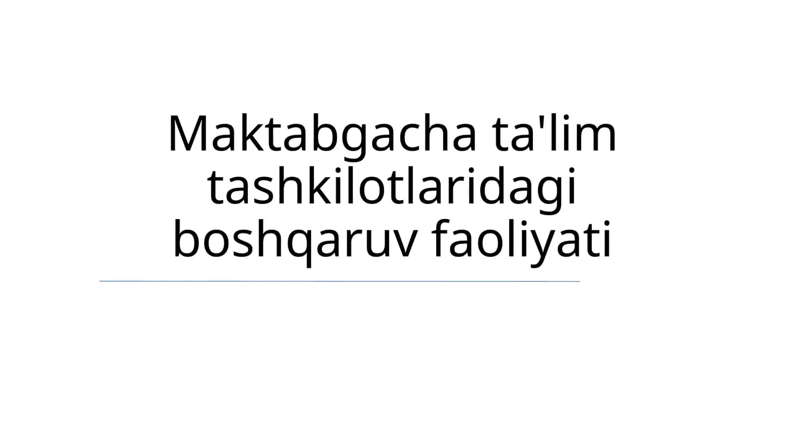 Maktabgacha ta'lim tashkilotlaridagi boshqaruv faoliyati
