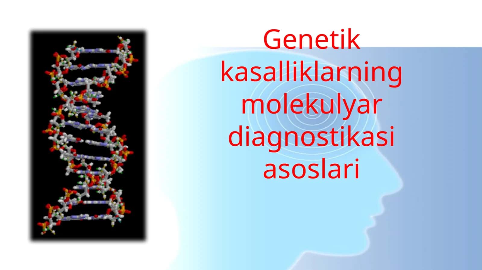 Genetik kasalliklarning molekulyar diagnostikasi asoslari
