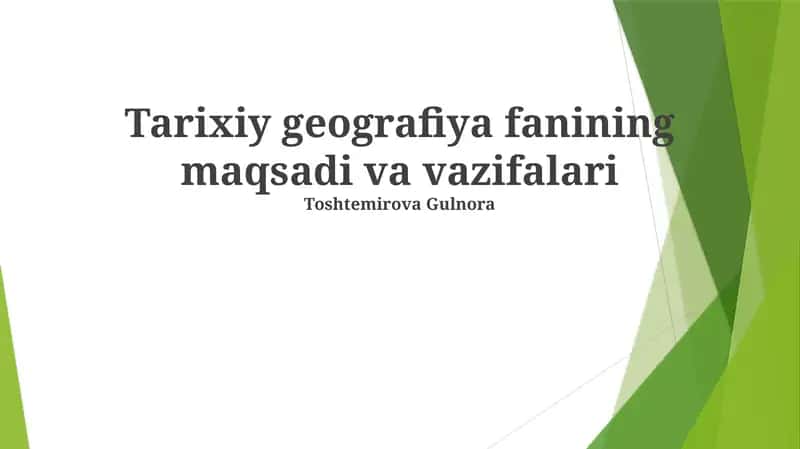 Tarixiy geografiya fanining maqsadi va vazifalari