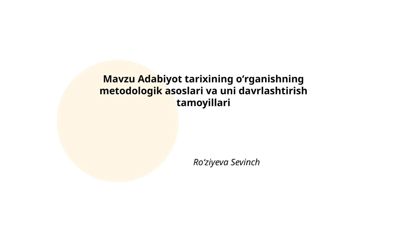 Adabiyot tarixining oʻrganishning metodologik asoslari va uni davrlashtirish tamoyillari