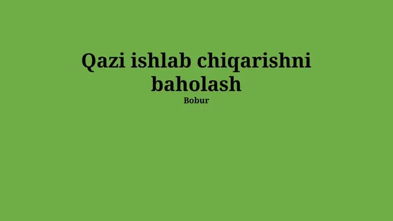 Qazi ishlab chiqarishni baholash