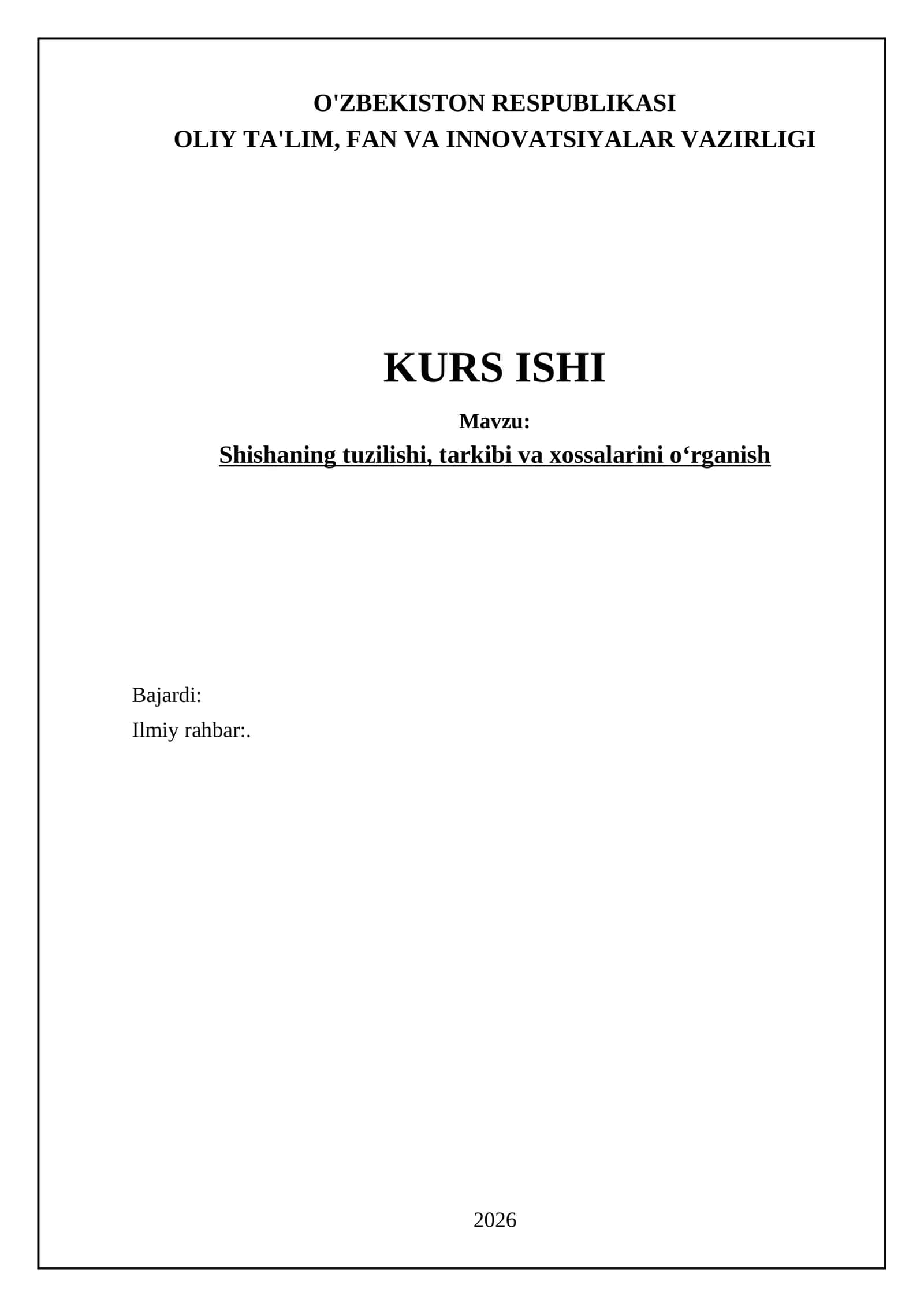 Shishaning tuzilishi, tarkibi va xossalarini oʻrganish