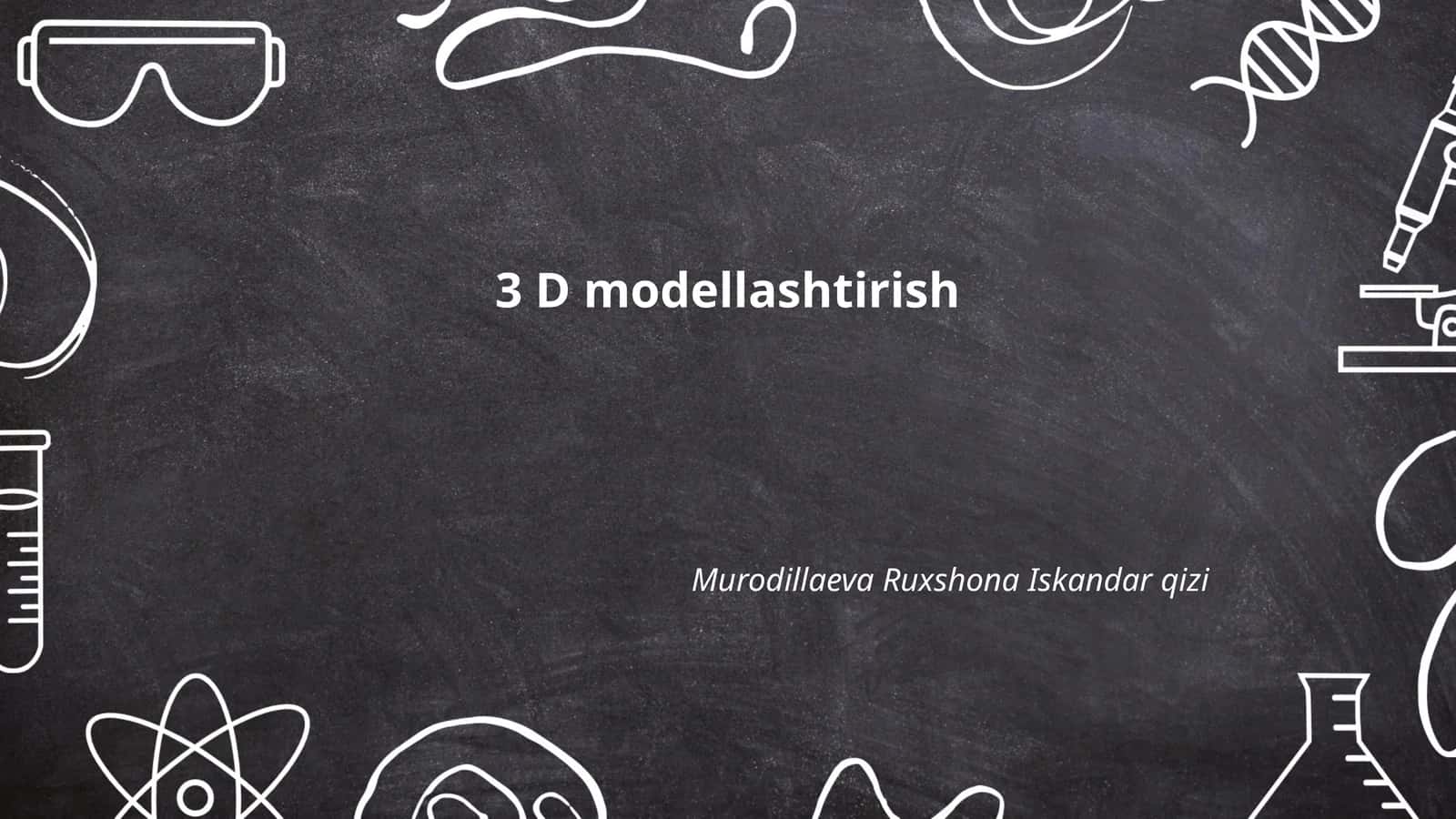 3D modellashtirish asoslari