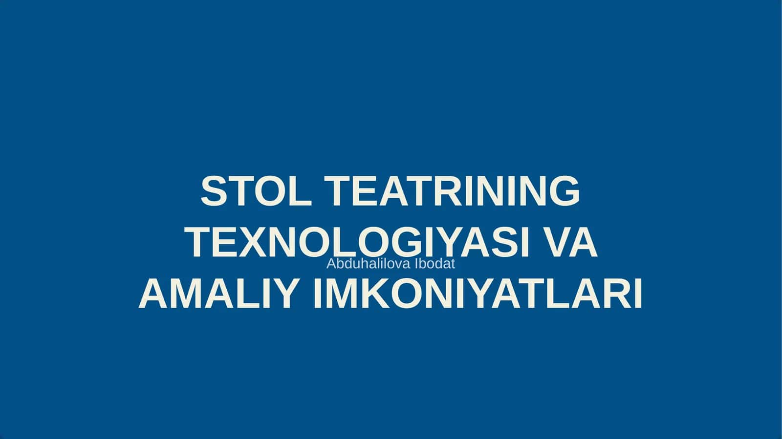 STOL TEATRINING TEXNOLOGIYASI VA AMALIY IMKONIYATLARI