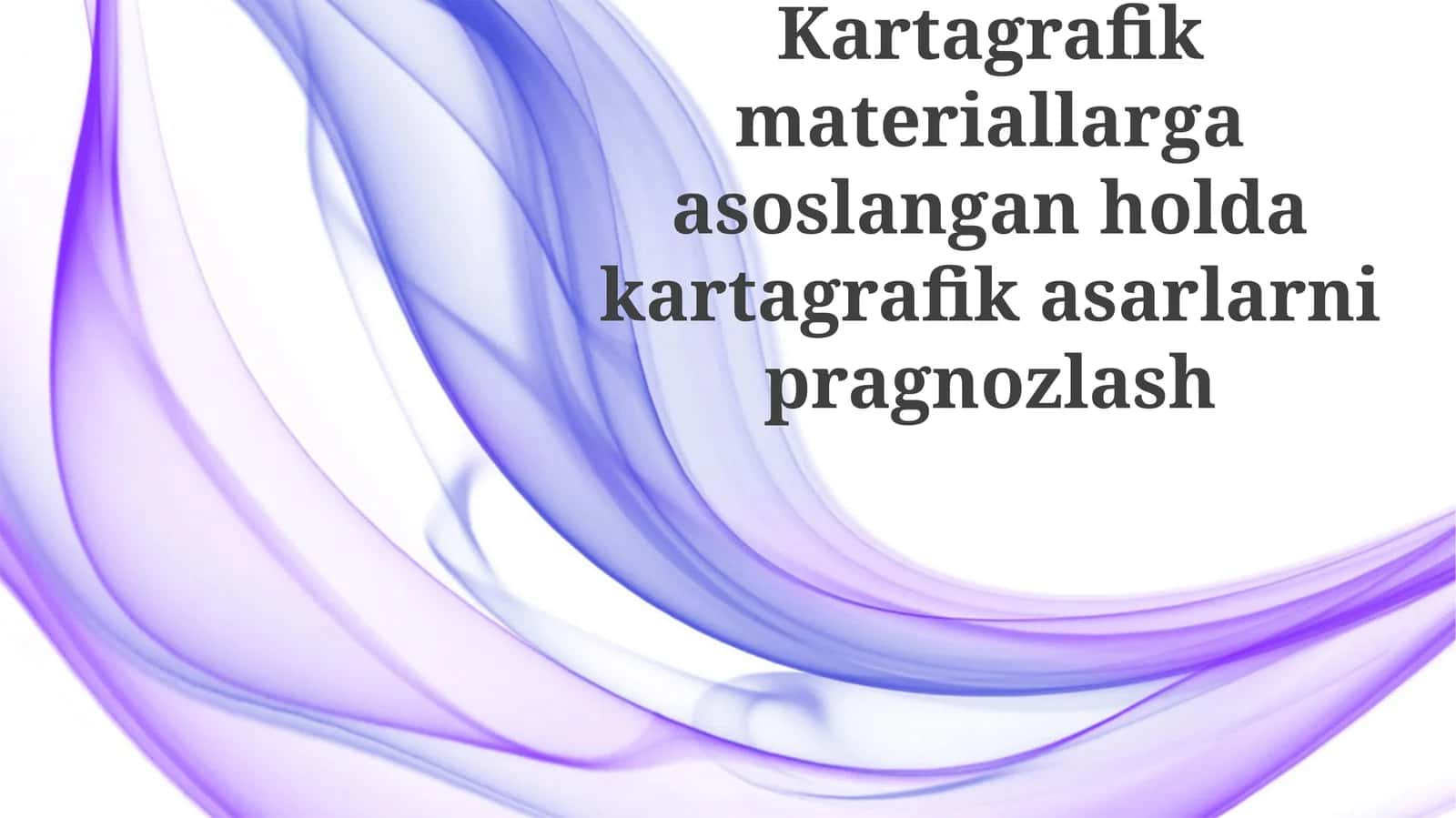 Kartagrafikmateriallargaasoslanganholdakartagrafikasarlarnipragnozlash