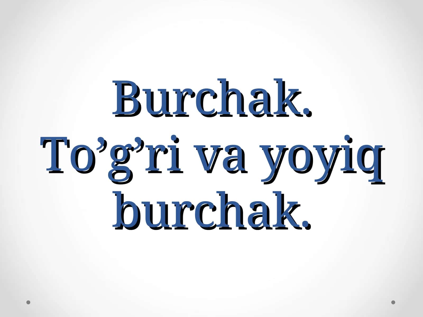 Burchak. To’g’ri va yoyiq burchak