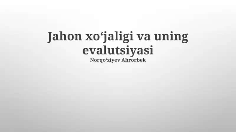 Jahon xoʻjaligi va uning evalutsiyasi
