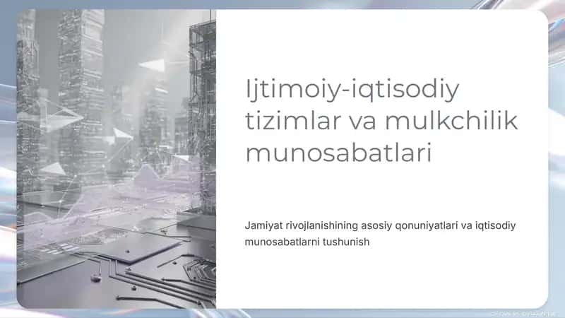 Ijtimoiy-iqtisodiy tizimlar va mulkchilik munosabatlari