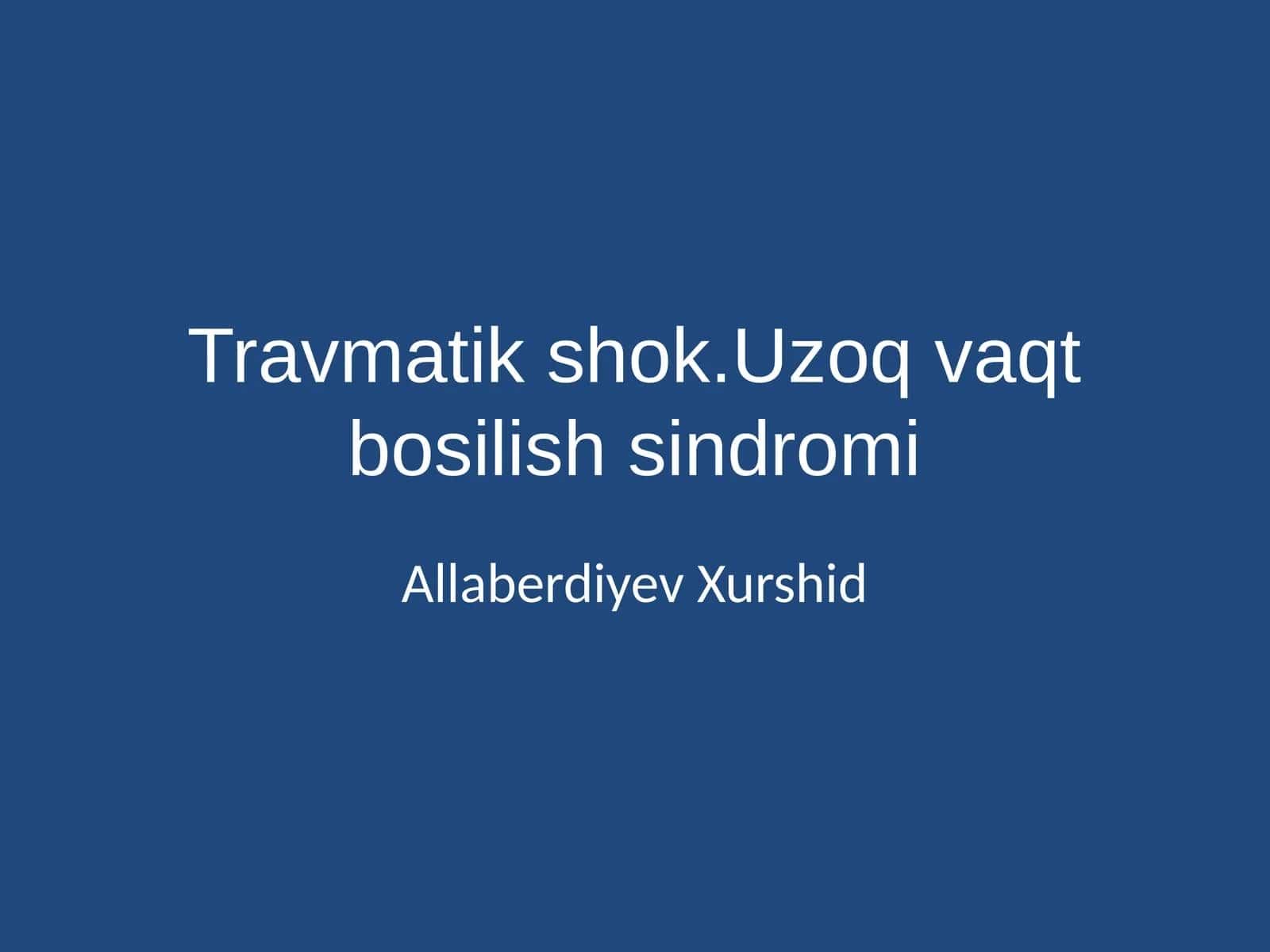 Travmatik shok.Uzoq vaqt bosilish sindromi