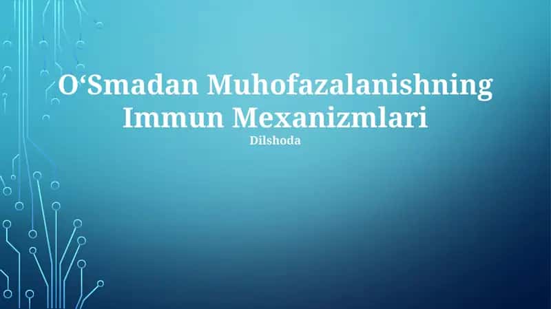 OʻSmadan Muhofazalanishning Immun Mexanizmlari
