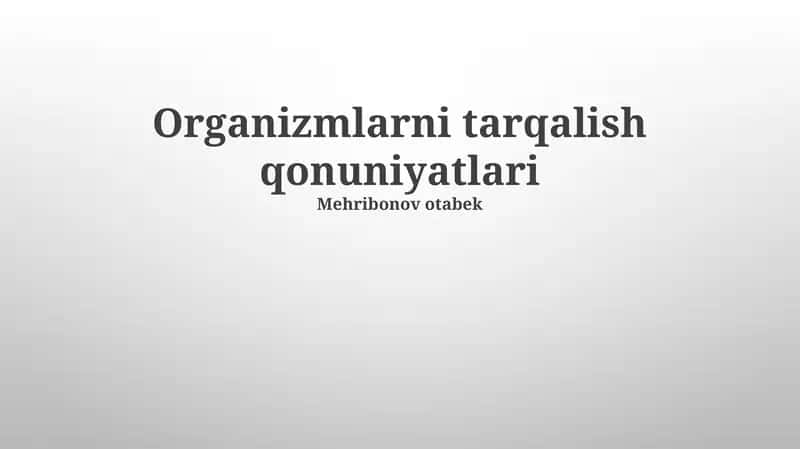 Organizmlarni tarqalish qonuniyatlari
