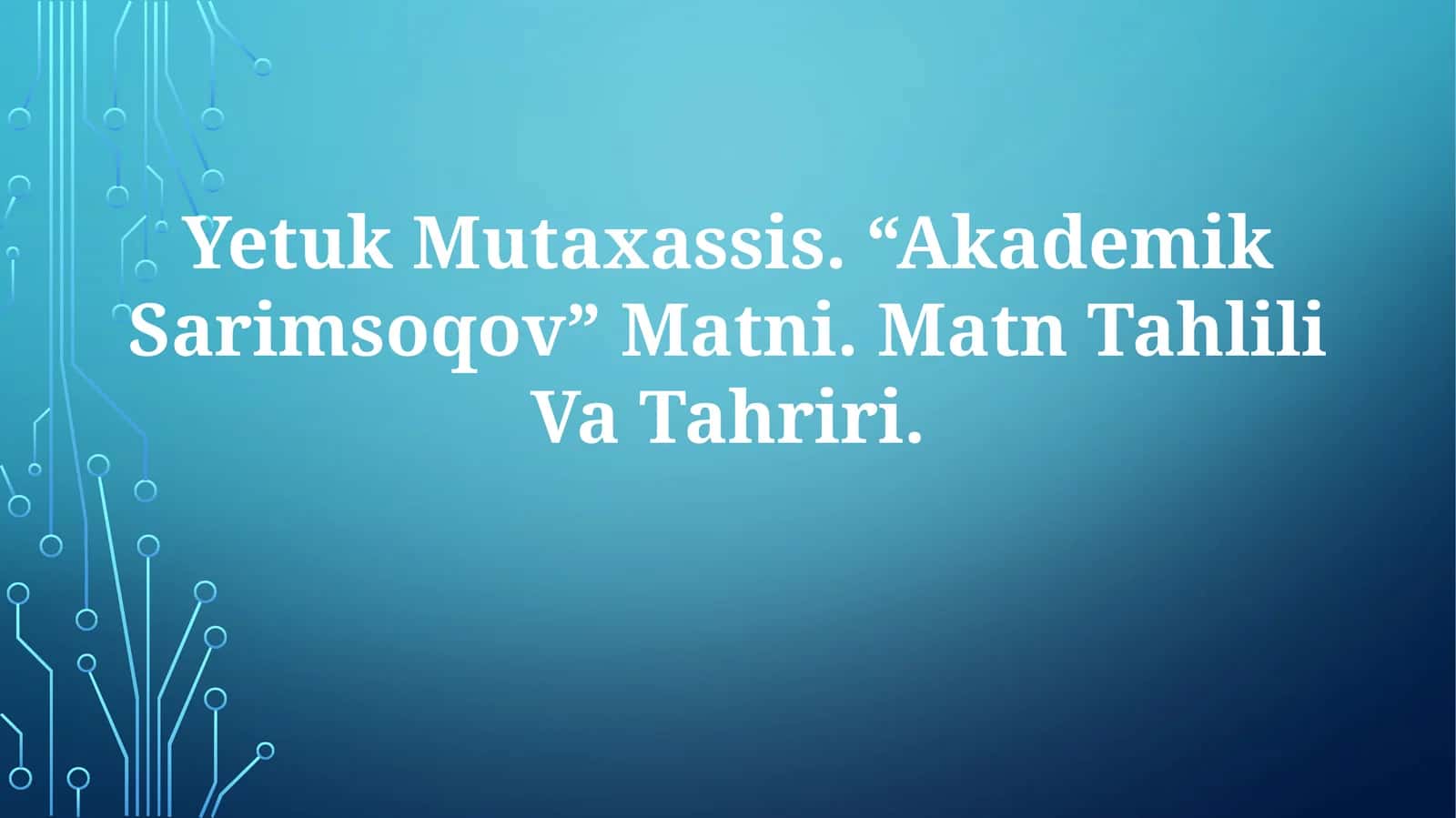 "Akademik Sarimsoqov" Matni