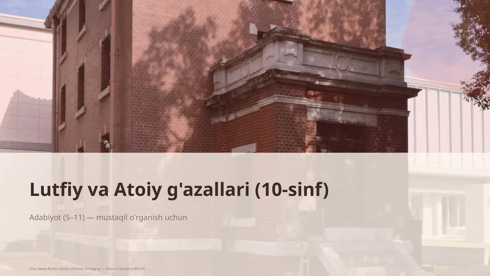Lutfiy va Atoiy g'azallari (10-sinf)