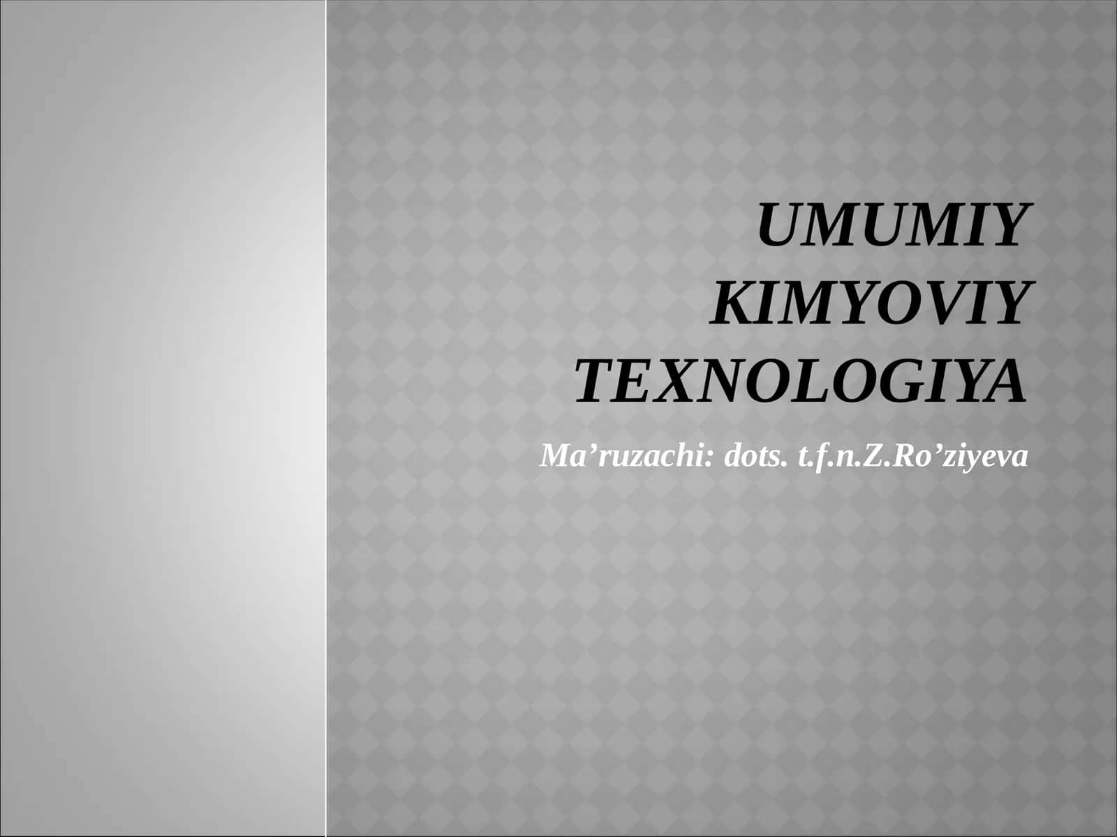 UMUMIY KIMYOVIY TEXNOLOGIYA