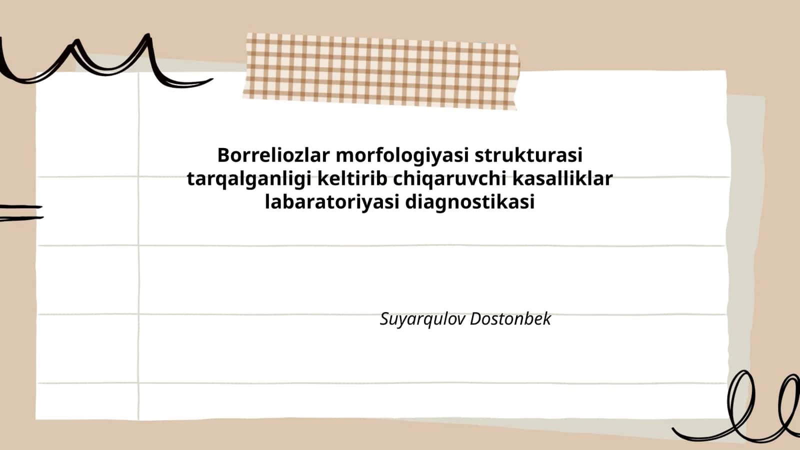 Borreliozlar morfologiyasi strukturasi tarqalganligi keltirib chiqaruvchi kasalliklar labaratoriyasi diagnostikasi