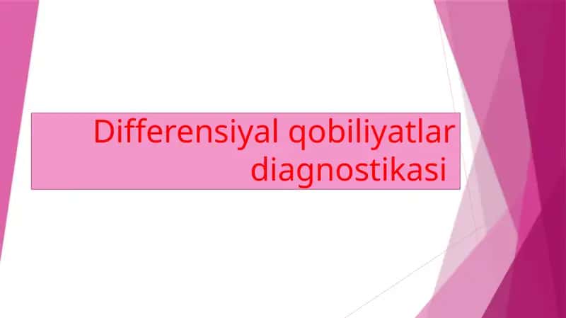 Differensiyalqobiliyatlardiagnostikasi