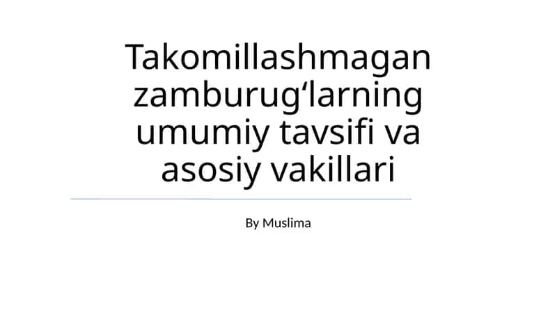 Takomillashmagan zamburugʻlarning umumiy tavsifi va asosiy vakillari