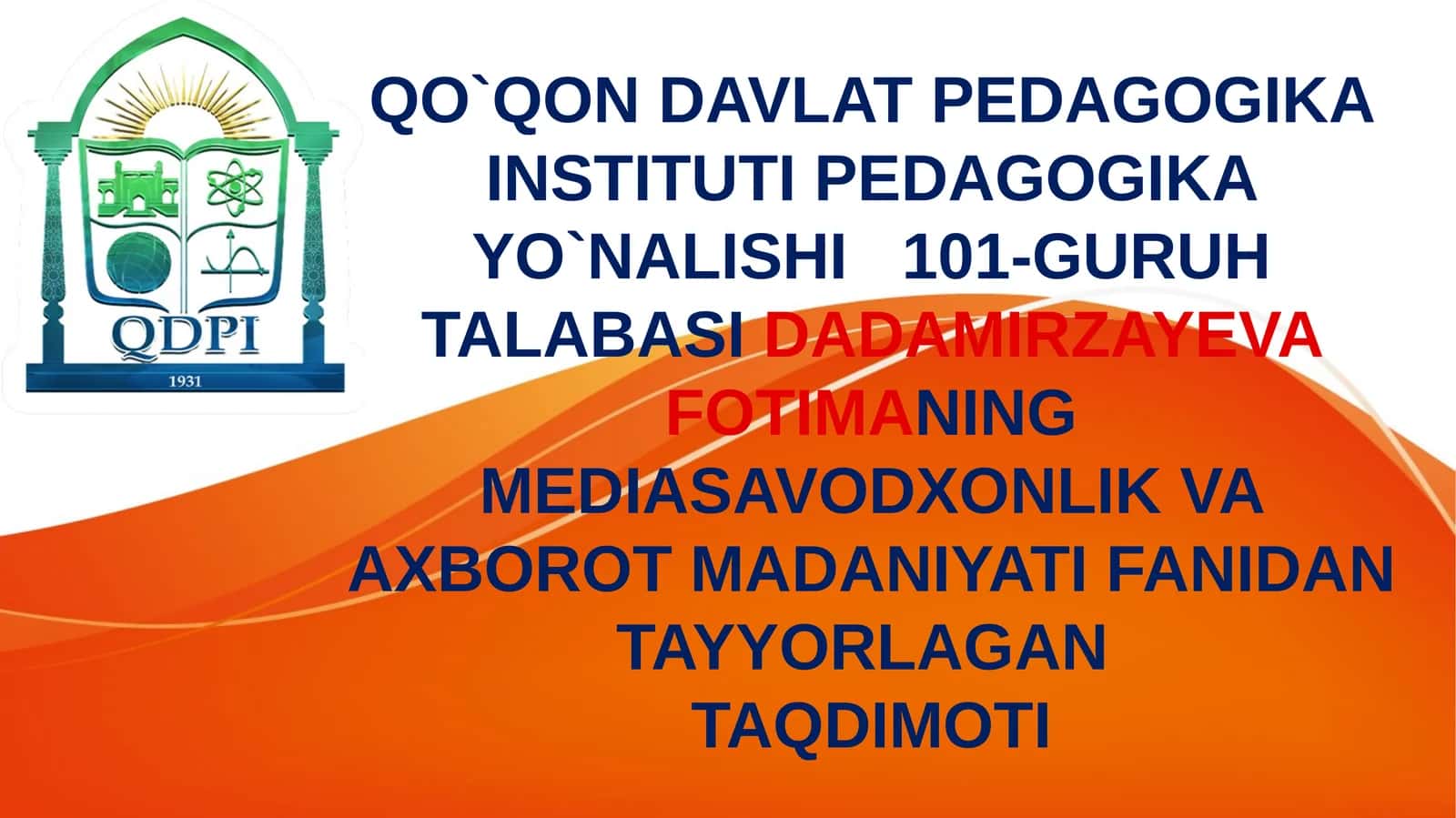 MEDIASAVODXONLIK VA AXBOROT MADANIYATI FANIDAN TAYYORLAGAN TAQDIMOTI