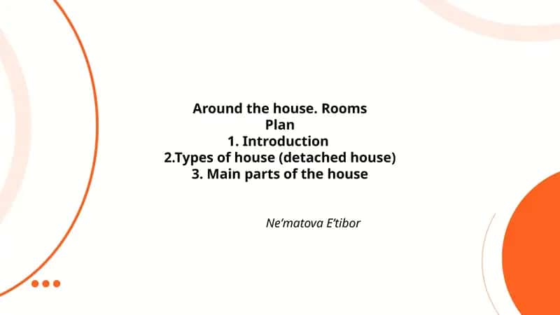Around the house. Rooms