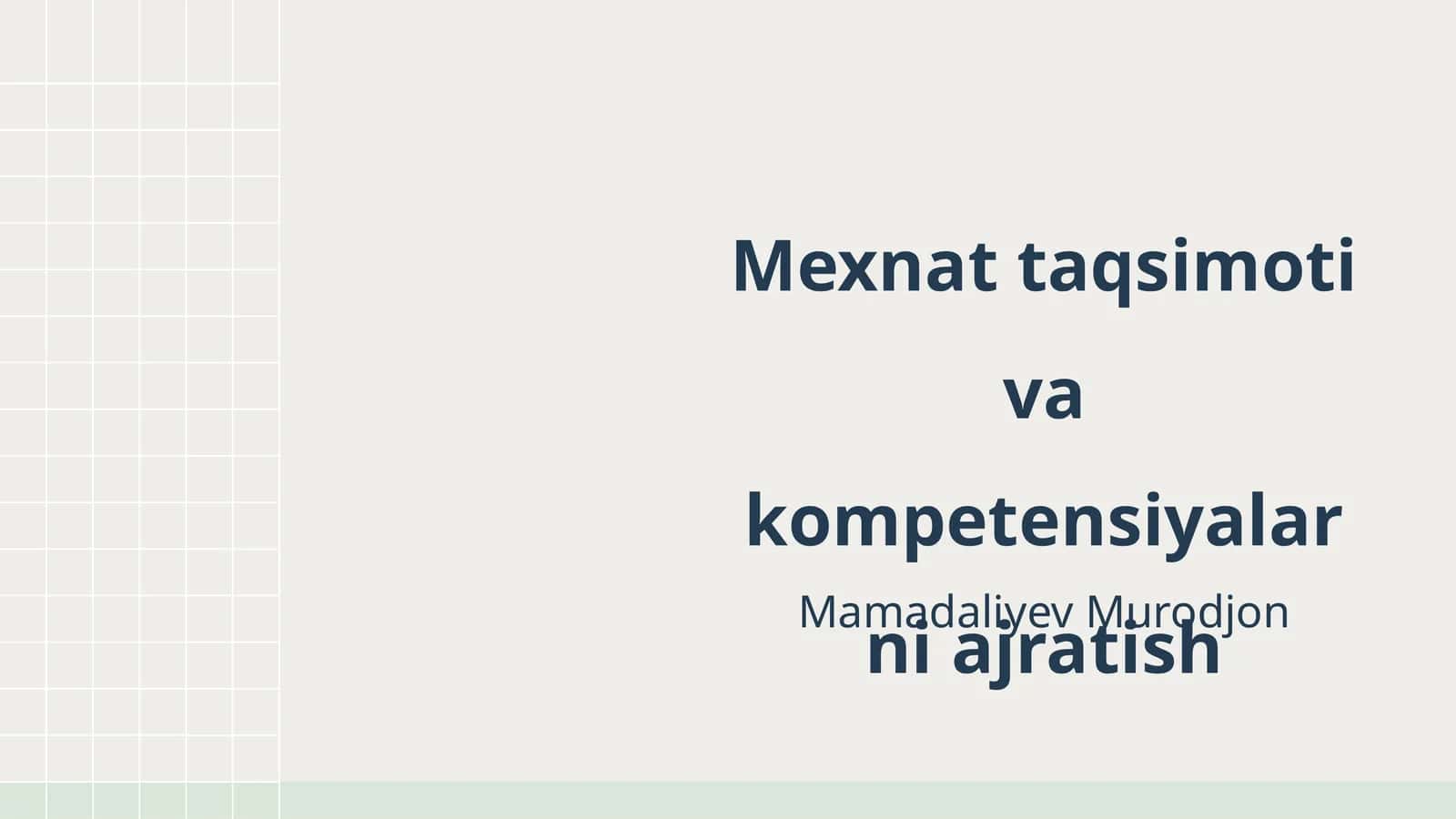 Mexnat taqsimoti va kompetensiyalarni ajratish