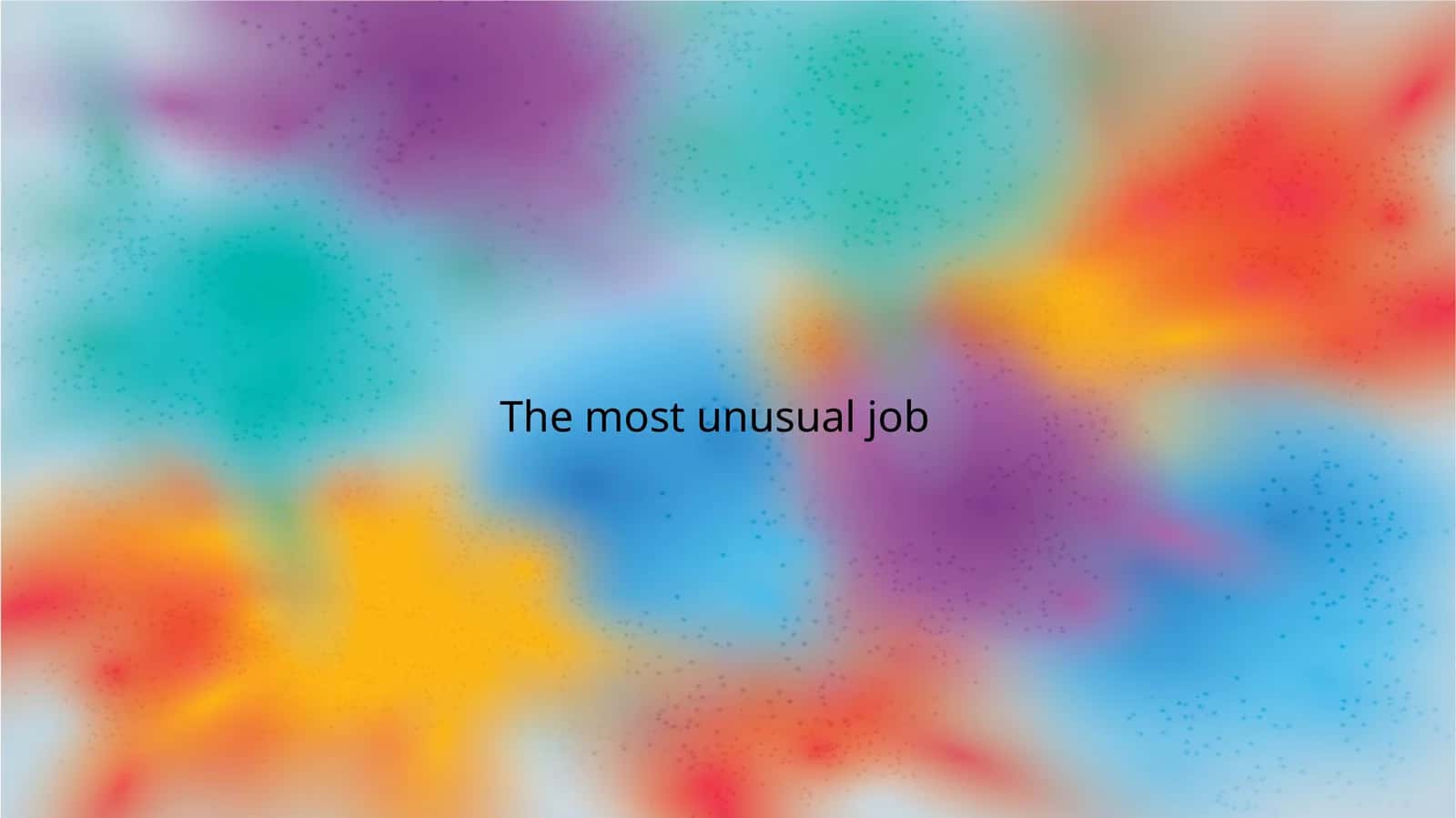 The most unusual job