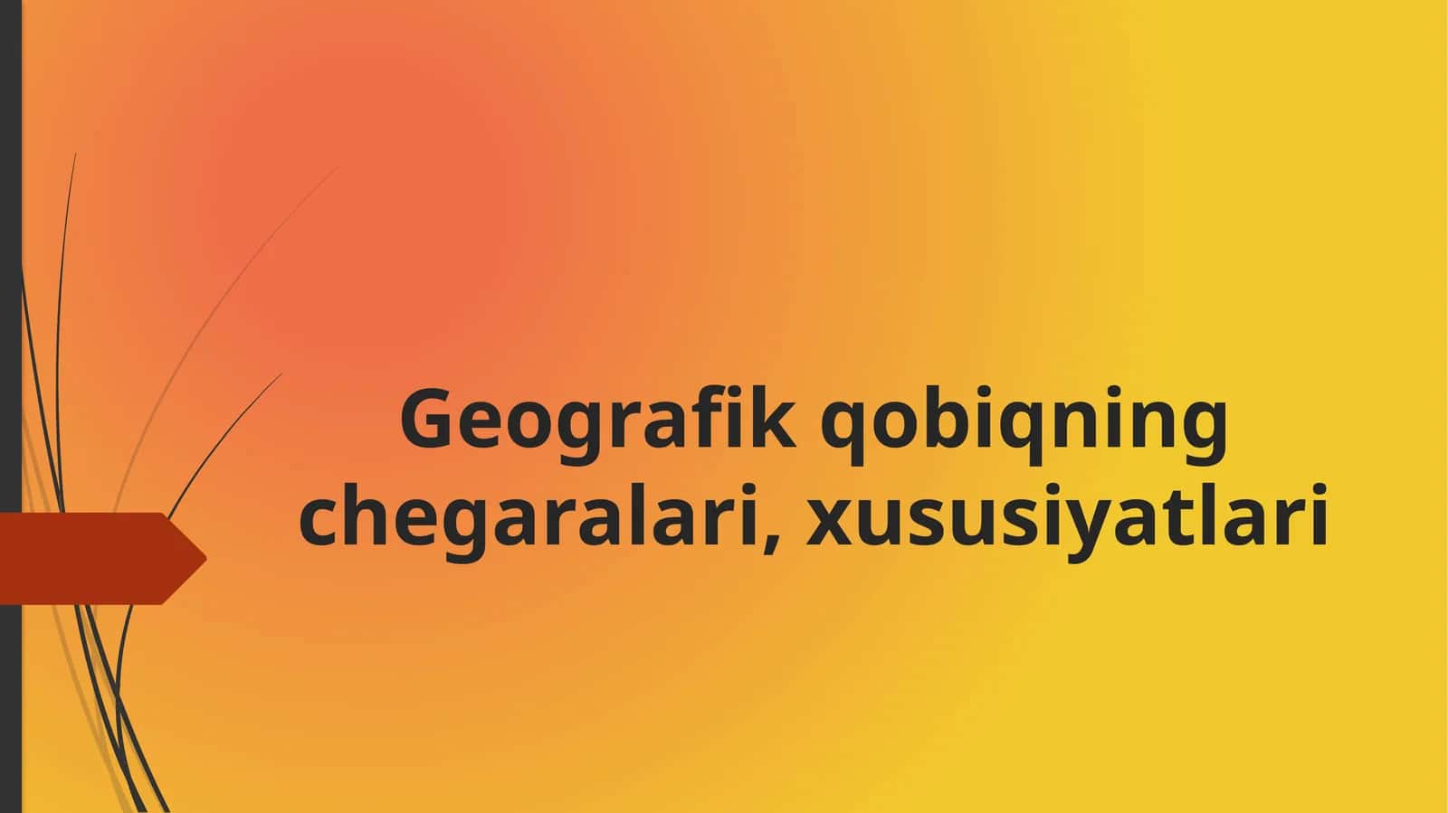 Geografik qobiqning chegaralari va xususiyatlari