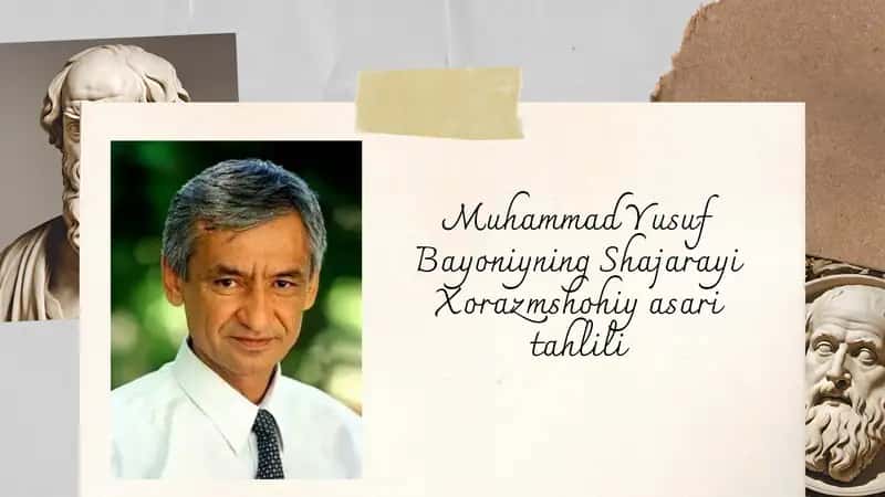 Muhammad Yusuf Bayoniyning Shajarayi Xorazmshohiyasaritahlili