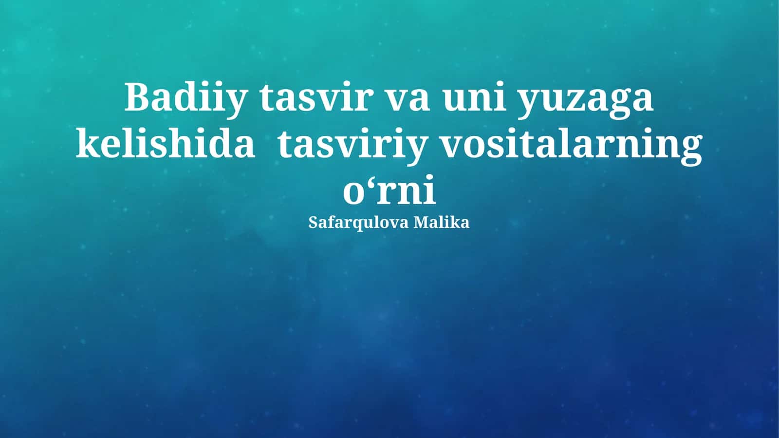 Badiiy tasvir va uni yuzaga kelishida tasviriy vositalarning oʻrni