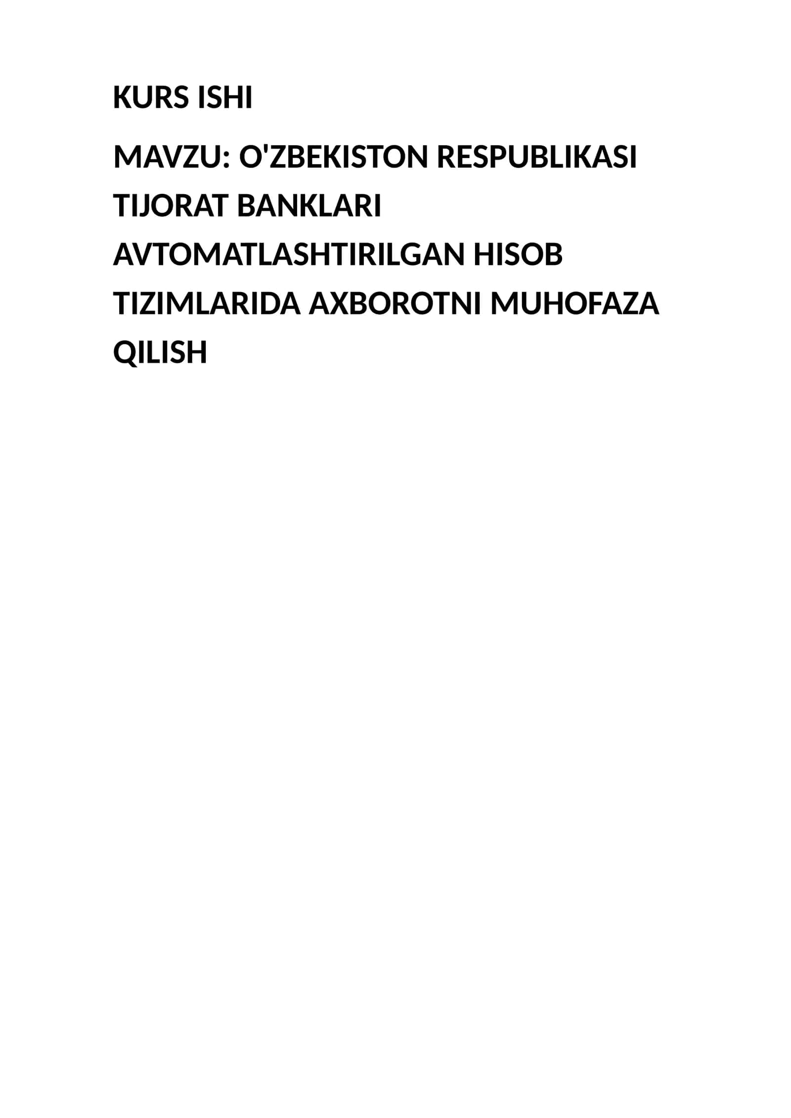 O'ZBEKISTON RESPUBLIKASI TIJORAT BANKLARI AVTOMATLASHTIRILGAN HISOB TIZIMLARIDA AXBOROTNI MUHOFAZA QILISH