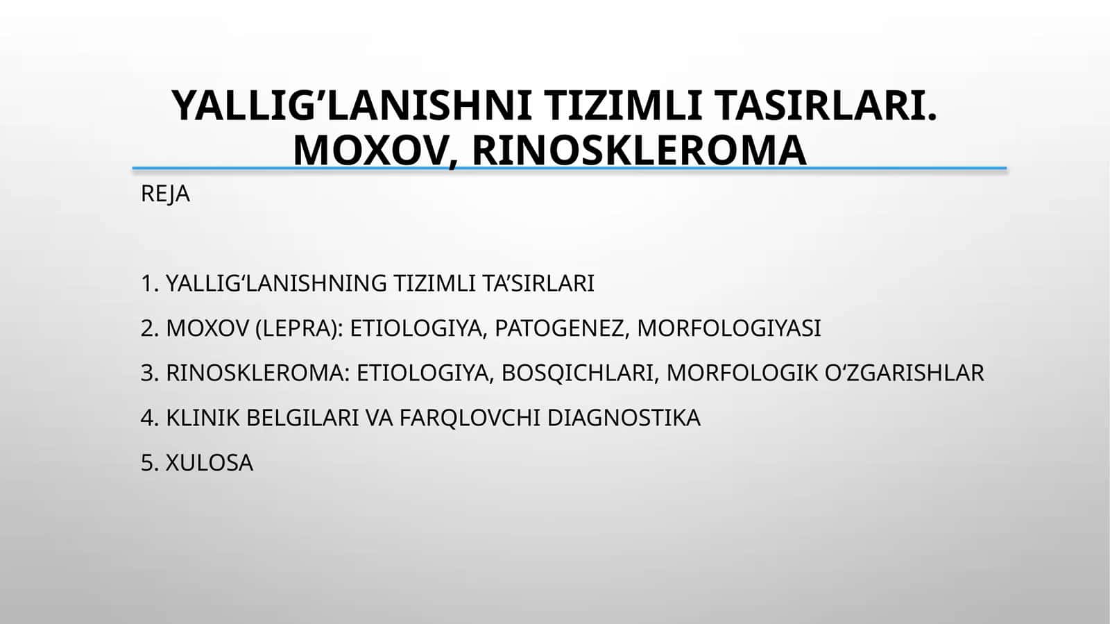 Yallig’lanishni tizimli tasirlari. Moxov,rinoskleroma