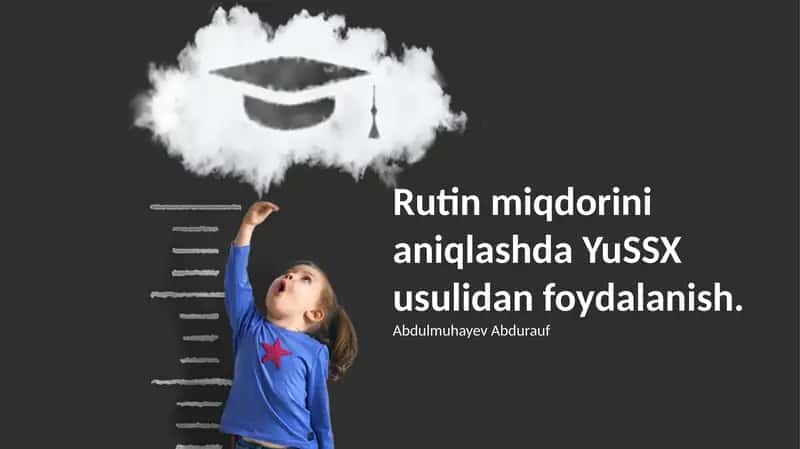 Rutin miqdorini aniqlashda YuSSX usuli