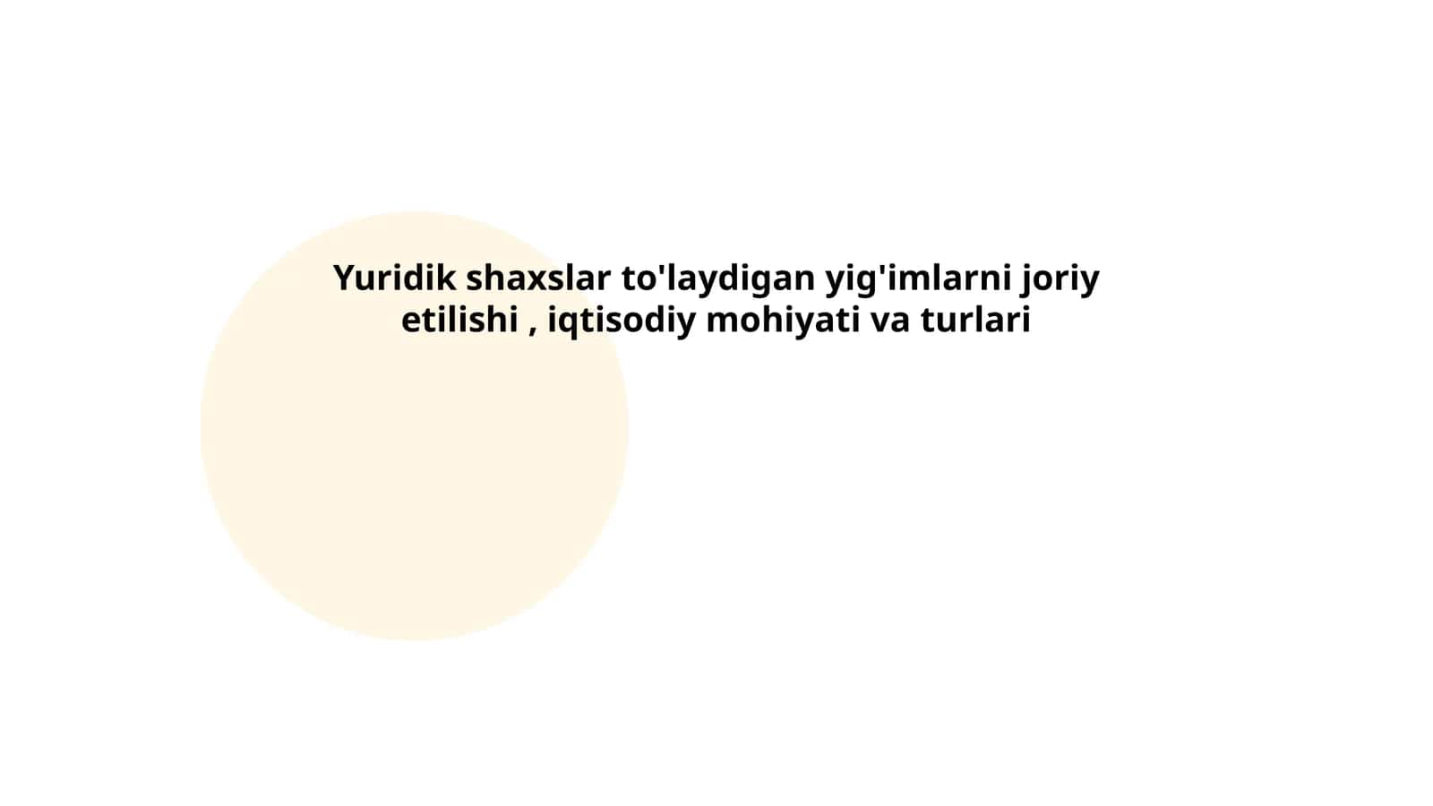 Yuridik shaxslar to'laydigan yig'imlarni joriy etilishi, iqtisodiy mohiyati va turlari