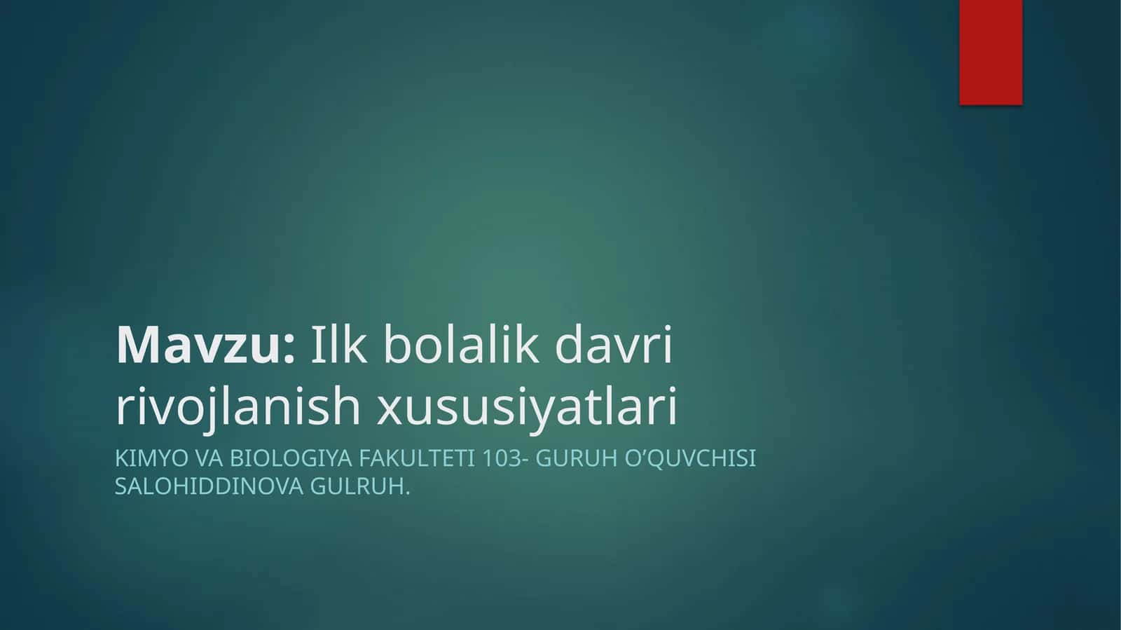 Ilkbolalikdavri va rivojlanish xususiyatlari