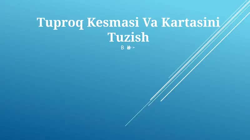 Tuproq Kesmasi Va Kartasini Tuzish
