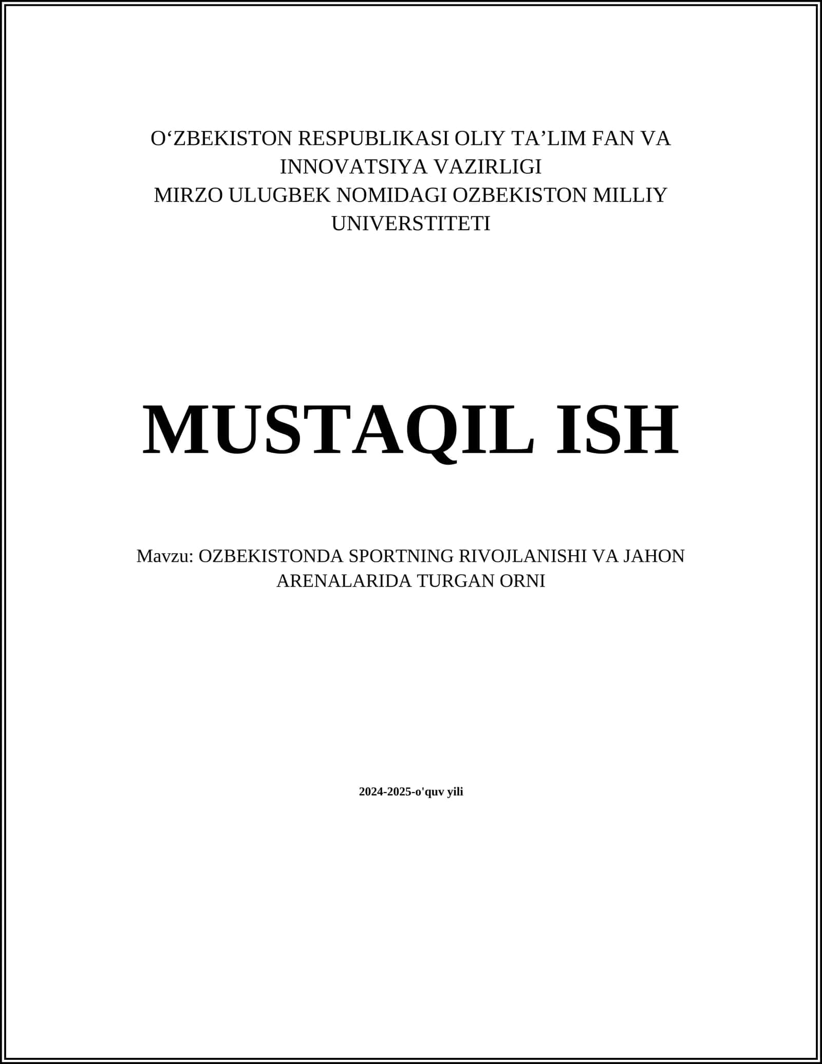 MUSTAQIL ISH Mavzu: OZBEKISTONDA SPORTNING RIVOJLANISHI VA JAHON ARENALARIDA TURGAN ORNI