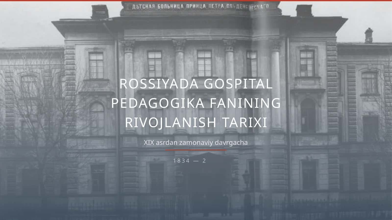 ROSSIYADA GOSPITAL PEDAGOGIKA FANINING RIVOJLANISH TARIXI XIX asrdan zamonaviy davrgacha