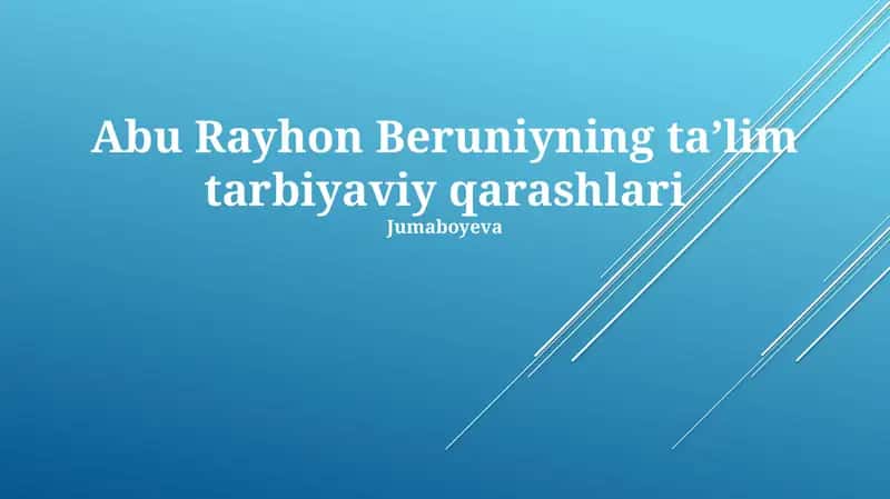 Abu Rayhon Beruniyning ta'lim tarbiyaviy qarashlari